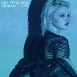Sky Ferreira : You're Not the One
